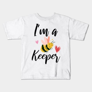 Beekeeper Beekeeping I'm a Keeper Kids T-Shirt